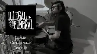 Illegal Funeral - Undead Cheerleaders Tryouts Demo - Drum Cover
