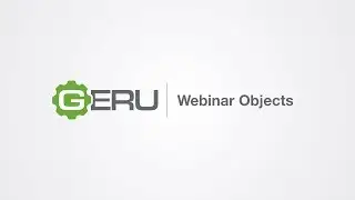 GERU Tutorial:  Webinar Objects