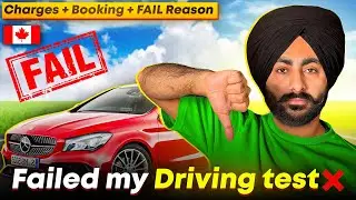 Failed My Driving Test in Canada 🚗❌ Charges, Booking & Mistakes Explained 🥵