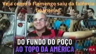 Flamengo do fundo do poço ao topo da América 