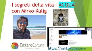 Acqua, Segreti della Vita , parliamo con Mirko Kulig & Andrea Donnoli #elettrocoltura