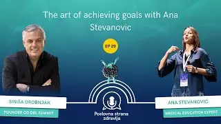 The art of achieving goals  - PSZ #28, Ana Stevanović