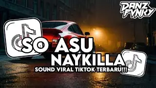 DJ SO ASU - NAYKILLA STYLE ENAFF VIRAL TIKTOK TERBARU 2026