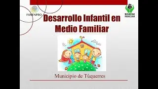 Socializaci&oacute;n Programa Desarrollo Infantil en Medio Familiar T&uacute;querres - FUSENPRO - ICBF