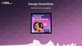 Sidra Mahmood Loves Bluegrass  |  Design Downtime