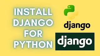 How To Install Django For Python 3.12.2 on Windows 10/11