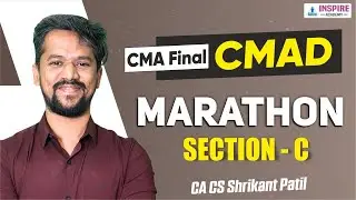 Paper 17 CMAD CMA FINAL | REVISION SECTION C |  DEC 2025 | BY CA CS SHRIKANT PATIL