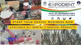 Expodent International India 2024 | Start Business in Dental products | Pargati Medan Delhi