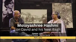 Moloyashree Hashmi on David and his Neel Bagh (Part 1)