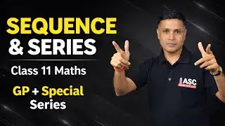 Class 11 - Sequence and series , Geometric Progression , Some special series 