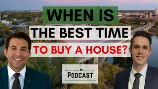 When is the Best Time to Buy a House with Alvi Campos- Episode 64