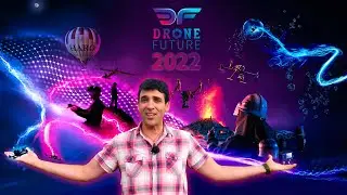 Conoce el 🔥 DRONE FUTURE 2022🔥: Novedades, Ponentes y Sorpresas 😱