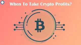 When To Take Crypto Profits? - Exit Strategy 2022 🚀🚀🚀