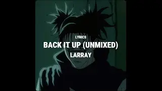 BACK IT UP (UNMIXED) Lyrics - Larray