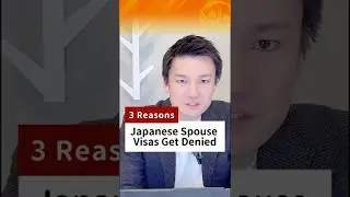 3 Reasons Japanese Spouse Visas Get Denied