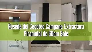 Rese&ntilde;a del Cecotec Campana Extractora Piramidal de 60cm Bolero Flux PM 603500 Inox B. Motor 65W, Aca