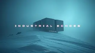 I N D U S T R I A L &bull; E C H O E S  -  Ambient Sci-Fi Futuristic Deep Space Music
