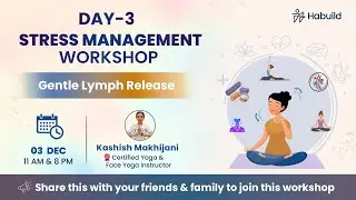 SMW Day 3 | Gentle lymph release by Kashish Makhijani @habuild