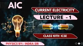 Current Electricity | lecture 1| class 10 ICSE | @Aiclivee