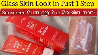 Best Sunscreen for Glowing Skin | Renee Glass Skin Sunscreen SPF 50+ PA++++ Review in tamil#skincare