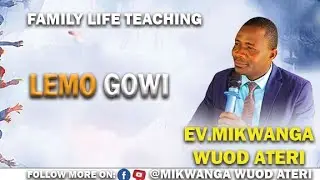 Lemo Gowi by George Mikwanga wuod Ateri 0714244397