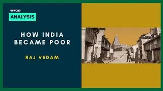 How India became poor - Raj Vedam