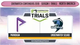 Paradigm vs Underwater Squad (Part 2) | OWC 2019 S1 Trials: North America