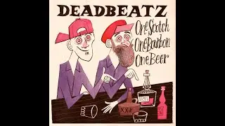 DeadBeatz  - One Scotch, One Bourbon, One Beer (Rudy Toombs Cover)