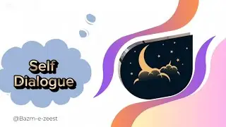 Self Communication/ Self Dialogue/ Self talk