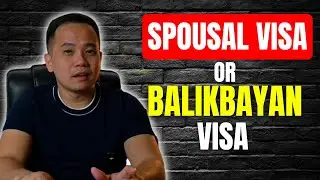 13A Супружеская виза против визы Balikbayan: какая из них безопаснее в долгосрочной перспективе?