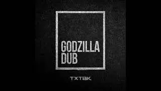 ZeroFG - Godzilla Dub [TXTBK]