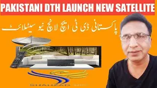 PAKISTANI DTH LAUNCH NEW SATELLITE