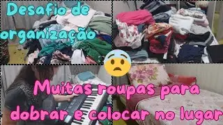 9 dias sem lavar e dobrar roupas/ hora de colocar tudo no lugar 