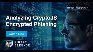 Analyzing CryptoJS Encrypted Phishing Attempt - Binary Defense ARC Labs