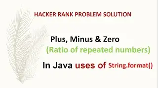 Hacker Rank problem Count Plus , Minus and Zero from Array