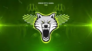 Dread Pitt x JAMAL - VAI