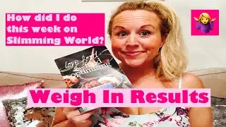 Weekly Weigh In Results - How Did I Do This Week on Slimming World?
