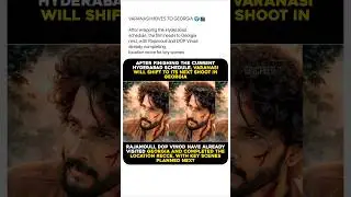 Varanasi Shifts to GEORGIA! 🌍🎬 SSMB29 Shooting Update! #SSMB29 #shorts