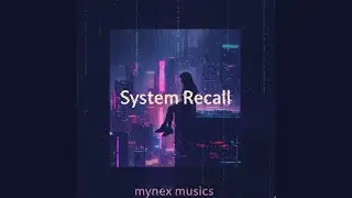 S Y S T E M _ R E C A L L (Slowed + Reverb) | Mynex Musics