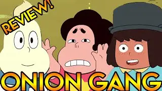 ONION GANG [Steven Universe Review] Crystal Clear Ep. 50