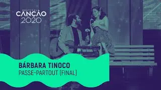 B&aacute;rbara Tinoco - &ldquo;Passe-Partout&rdquo; | Grande Final | Festival da Can&ccedil;&atilde;o 2020