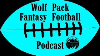 Wolf Pack Fantasy Football Podcast: LIVE 12 Team PPR Redraft League