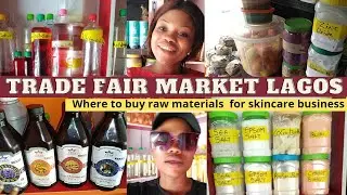 TRADE FAIR MARKET LAGOS || Where to buy SKINCARE RAW MATERIALS in LAGOS