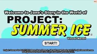 Welcome to Jane's Story in the World of Project: Summer Ice (Visual Novel) - Platinum/Platino
