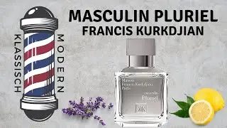 💪💪 Masculin Pluriel von Maison Francis Kurkdjian | Fougère in Perfektion? 💪💪