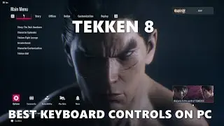 TEKKEN 8 - Best PC Keyboard Controls and Binds