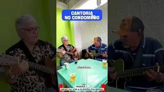 Cantoria no condomínio com Nego da Viola e Maria Palmeira