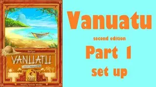 Vanuatu (second edition) - Part 1: board game setup