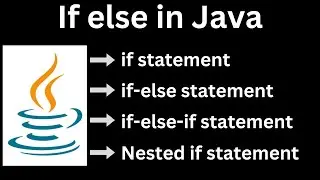 #11 if-else | if-else-if | Nested if-else statements in Java