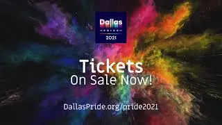 Dallas Pride 2021 Tickets Now On Sale
